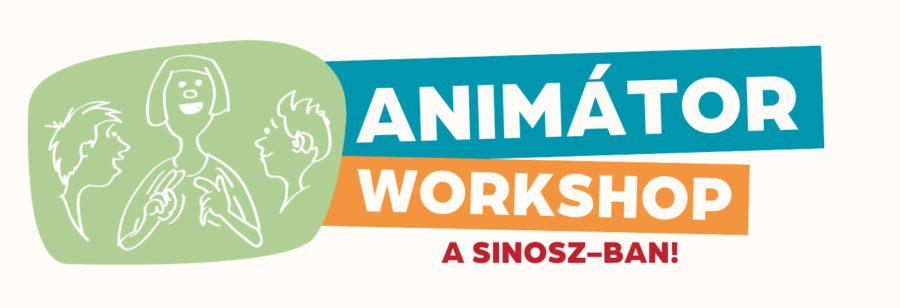 Animátor workshopot rendez a SINOSZ