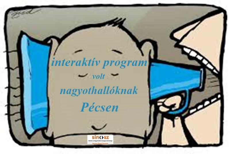 Interaktív program volt nagyothallóknak Pécsen