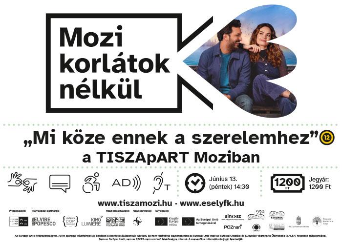 Mozi korlátok nélkül Szolnokon júniusban: Mi köze ennek a szerelemhez? és …