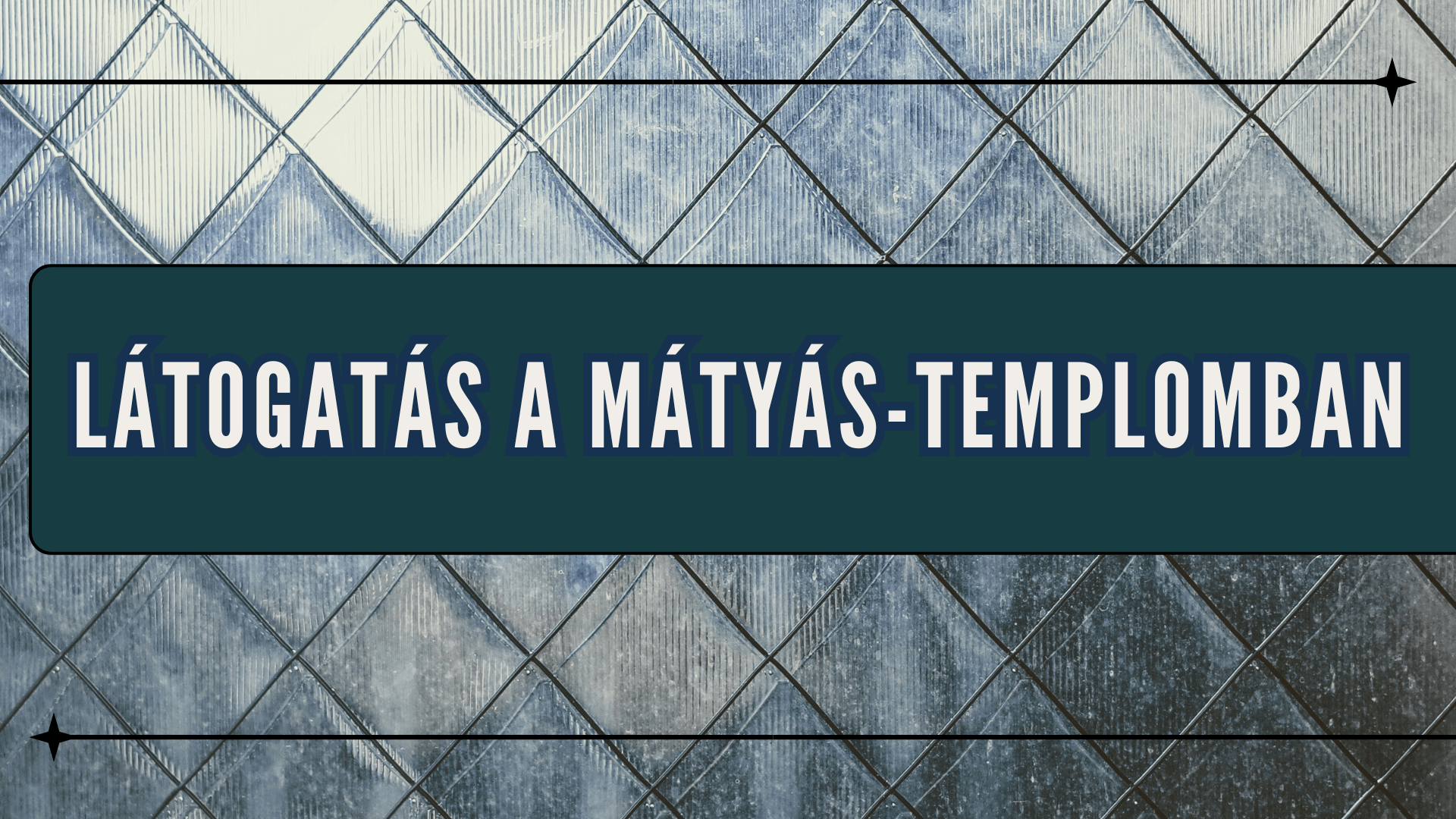 Szomszédoló – Mátyás-templom látogatás