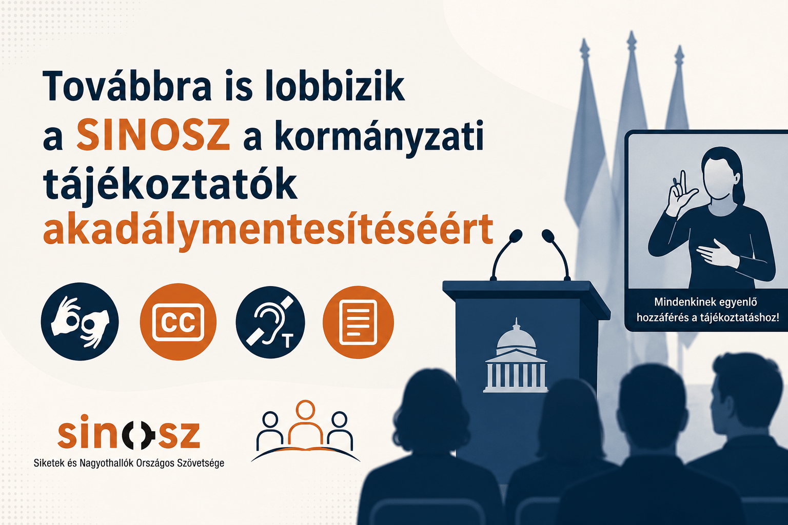 Továbbra is lobbizik a SINOSZ a kormányzati tájékoztatók akadálymentesítéséért
