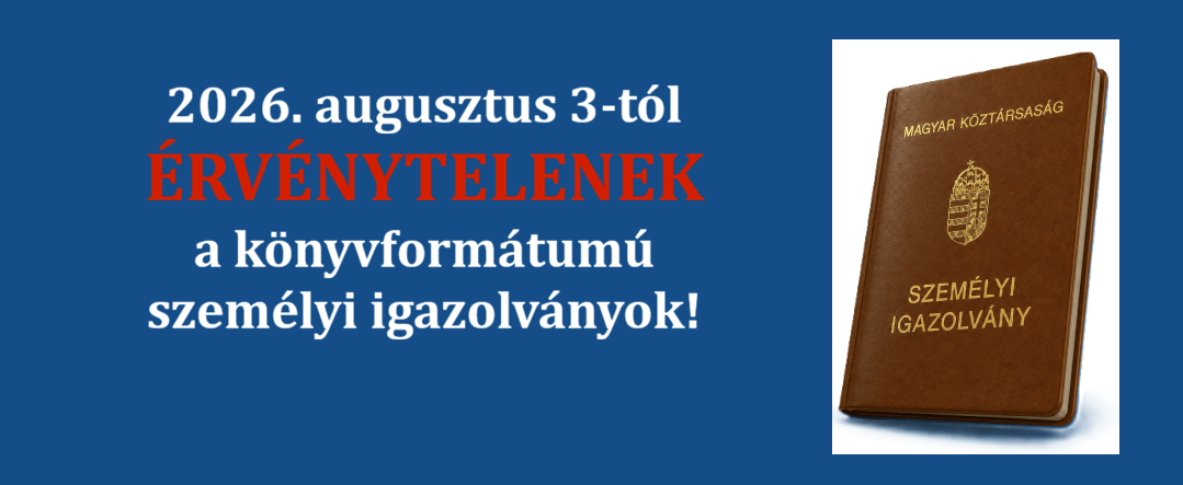 Augusztus 3-tól érvénytelenné válnak a régi típusú személyi igazolványok!